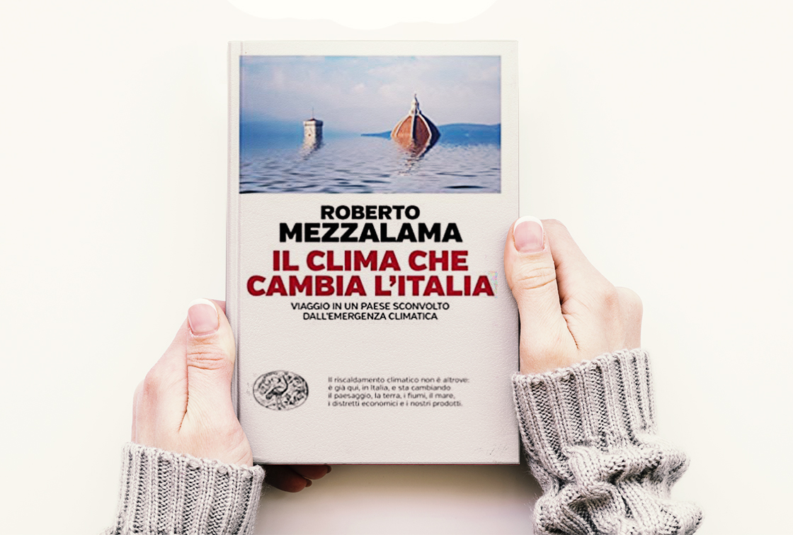 Il Clima Che Cambia Litalia Viaggio In Un Paese Sconvolto Dall