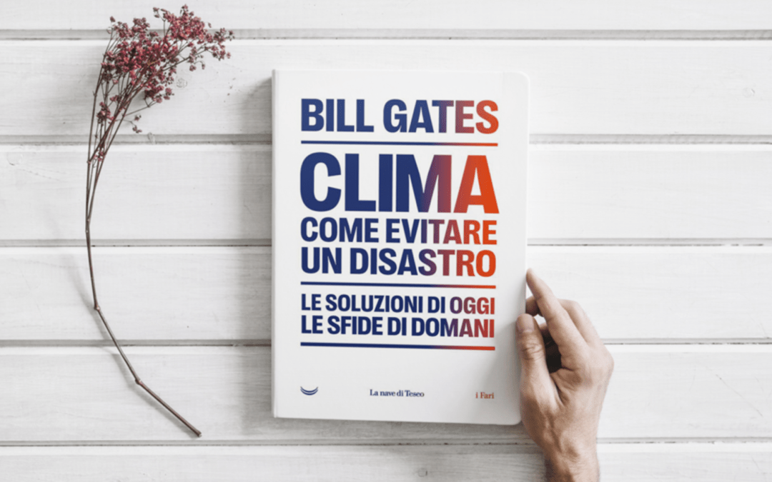 Bill Gates, Clima come evitare un disastro