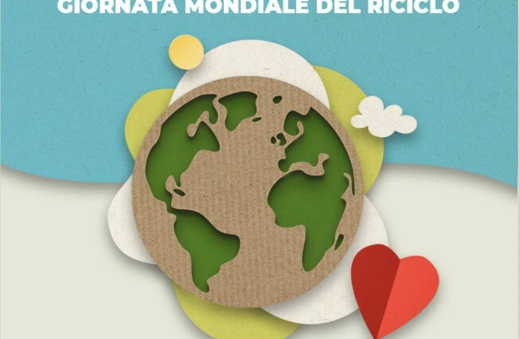 La Giornata Mondiale del Riciclo celebra l’economia circolare