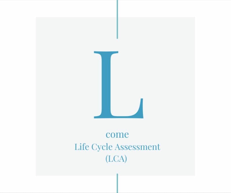 L come Life Cycle Assessment (LCA)